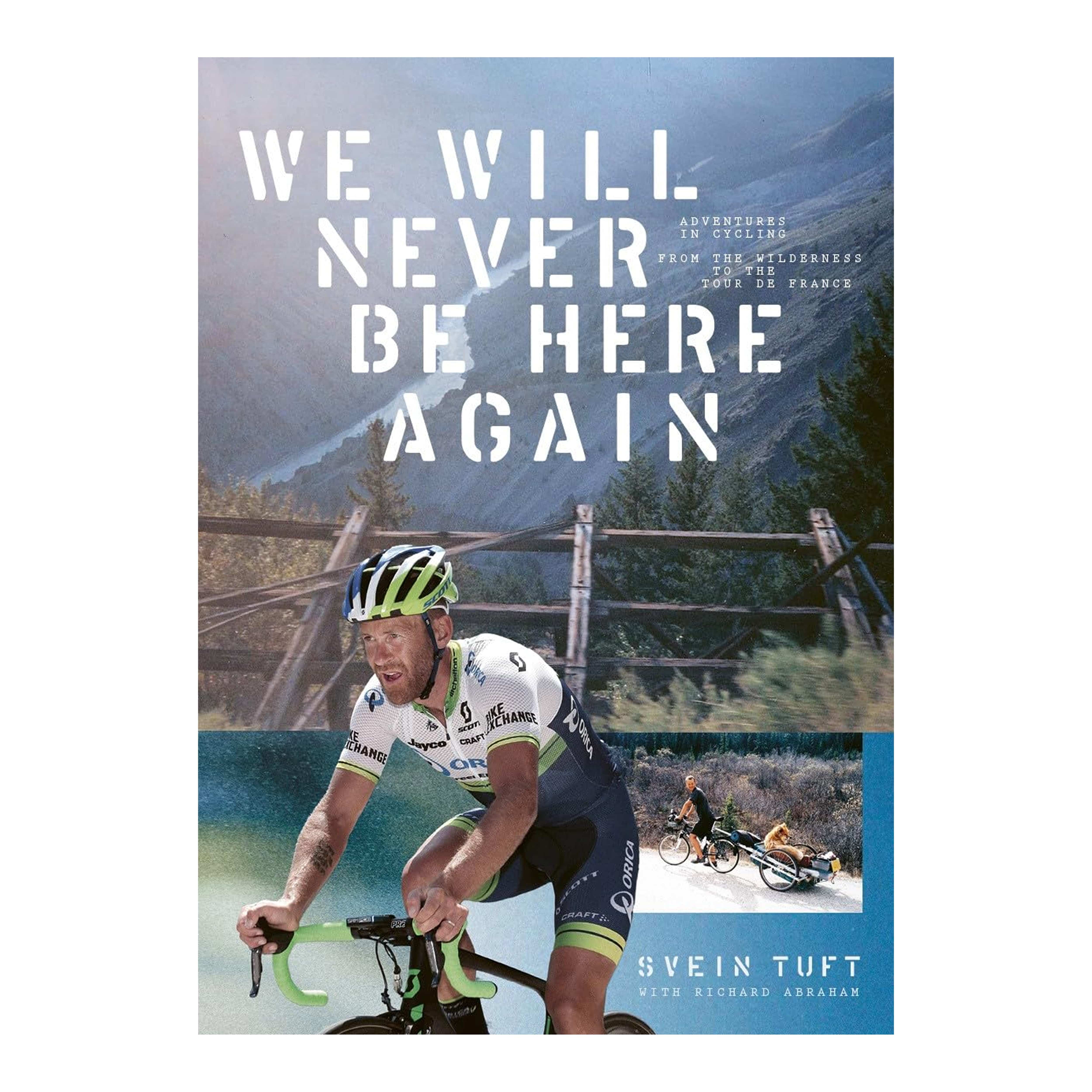 We Will Never Be Here Again - a Book by Svein Tuft
